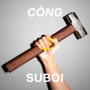Listen to CÔNG song with lyrics from SUBOI