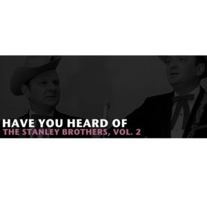 ดาวน์โหลดและฟังเพลง Calling from Heaven พร้อมเนื้อเพลงจาก The Stanley Brothers