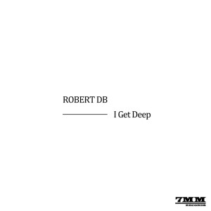 收聽Robert DB的I Get Deep歌詞歌曲