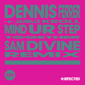 ดาวน์โหลดและฟังเพลง Mind Ur Step (Sam Divine Remix) พร้อมเนื้อเพลงจาก Dennis Ferrer