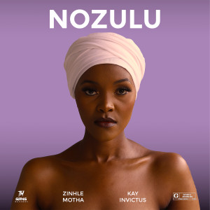 收聽Zinhle Motha的Nozulu歌詞歌曲