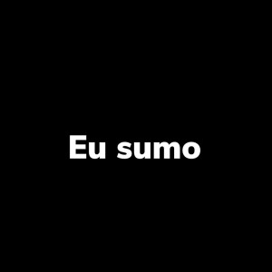 Listen to Eu Sumo (Explicit) song with lyrics from MC NEGRA NELLY