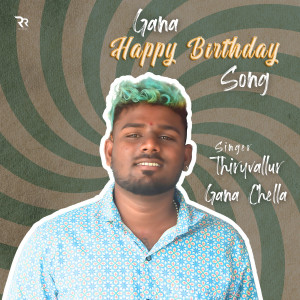 Album Gana Birthday Song from Thiruvallur Gana Chella