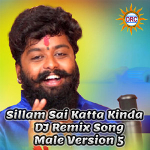 Listen to Sillam Sai Katta Kinda (DJ Remix Song Male Version 5) song with lyrics from Patas Balveer Singh