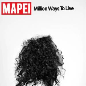 收聽Mapei的Million Ways to Live歌詞歌曲