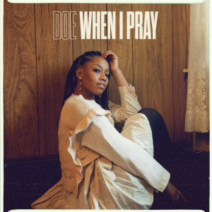 收聽DOE的When I Pray歌詞歌曲
