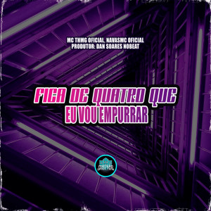 收聽NavasMC Oficial的Fica De Quatro Que Eu Vou Empurrar (Explicit)歌詞歌曲
