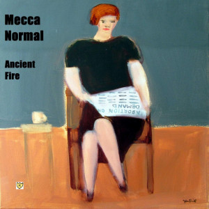 Mecca Normal的專輯Ancient Fire
