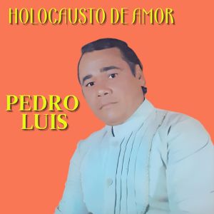 Pedro Luís的專輯Holocausto de Amor