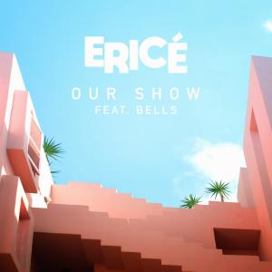 ERIICE的專輯Our Show