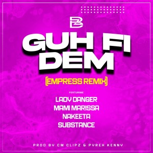 ดาวน์โหลดและฟังเพลง GUH FI DEM (Empress Remix|Explicit) พร้อมเนื้อเพลงจาก Big Zeeks
