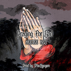 อัลบัม Praying For God (Explicit) ศิลปิน HeeTee