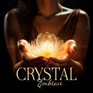Album Crystal Embrace (Reiki Therapy Soundbath, Emotional Healing Frequencies) from Reiki Healing Unit