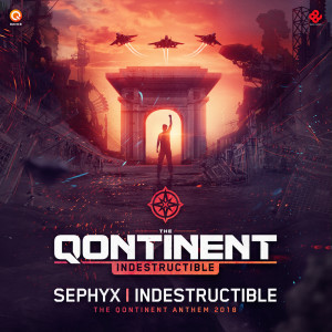收聽Sephyx的Indestructible (The Qontinent Anthem 2018) (Explicit)歌詞歌曲