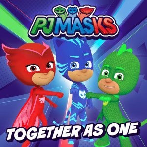 PJ Masks的專輯Together As One