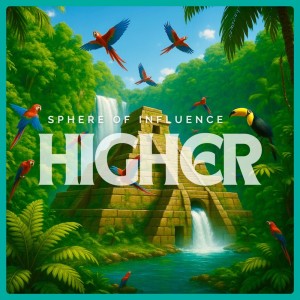 Album HIGHER from Sphere of Influence