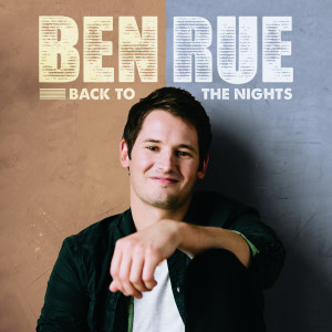 ดาวน์โหลดและฟังเพลง Back to the Nights พร้อมเนื้อเพลงจาก Ben Rue