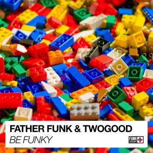 Dengarkan lagu Be Funky nyanyian Father Funk dengan lirik