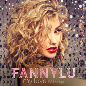 ดาวน์โหลดและฟังเพลง My Love พร้อมเนื้อเพลงจาก Fanny Lu