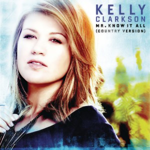 收聽Kelly Clarkson的Mr. Know It All (Country Version)歌詞歌曲