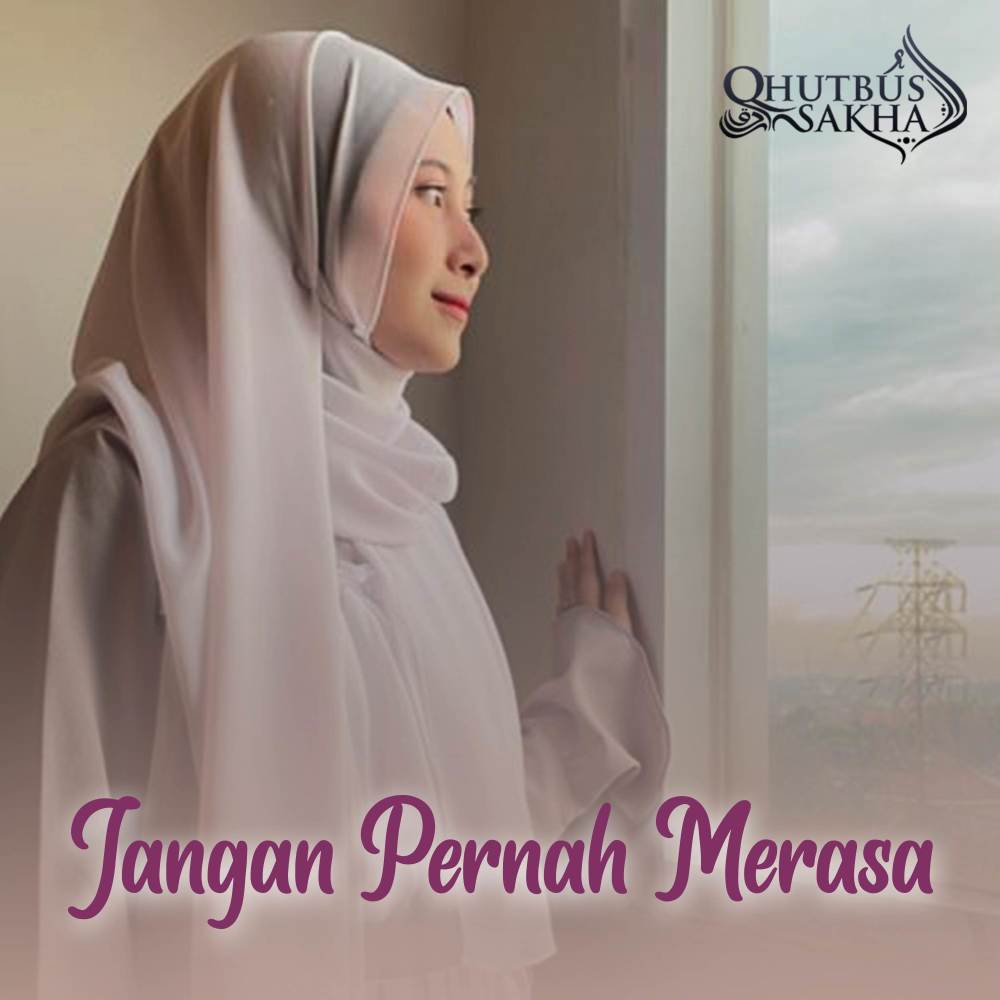 Jangan Pernah Merasa