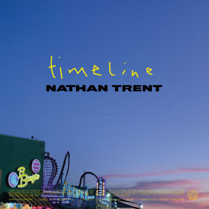 收聽Nathan Trent的Timeline歌詞歌曲