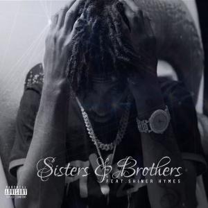 Papichulo Bangger的專輯Sister & Brothers (feat. Shiner Hymes) (Explicit)