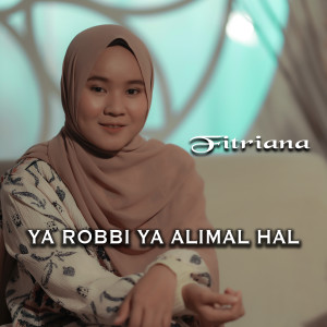 Ya Rabbi Ya Alimal Hal dari Fitriana