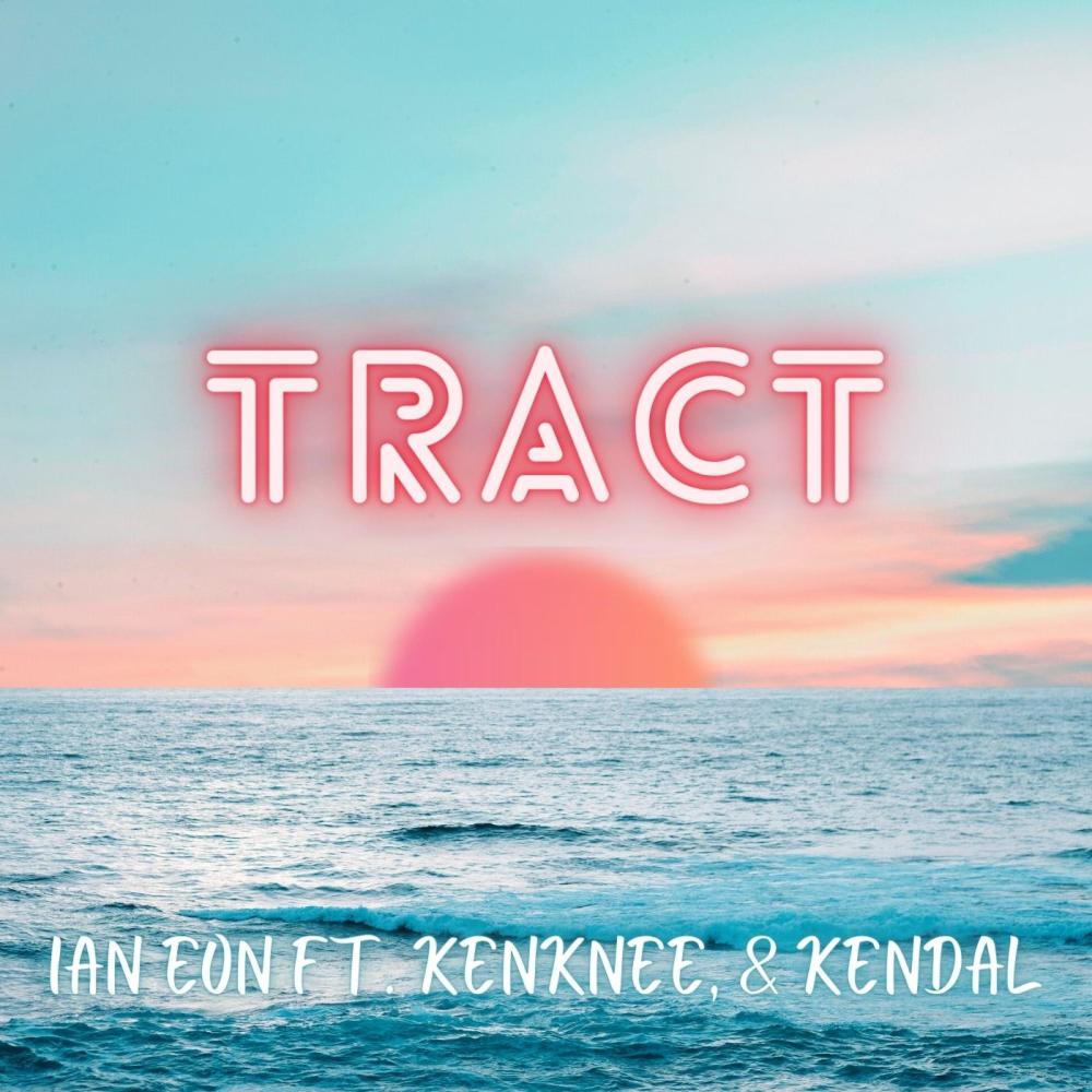 Tract (feat. KenKnee & Kendal)