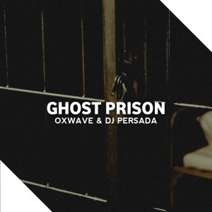 收聽OXWAVE的Ghost Prison歌詞歌曲