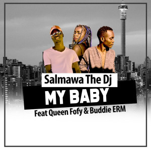 Listen to My Baby song with lyrics from Salmawa the dj