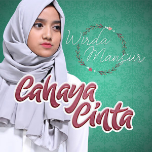 Listen to Cahaya Cinta song with lyrics from Wirda Mansur