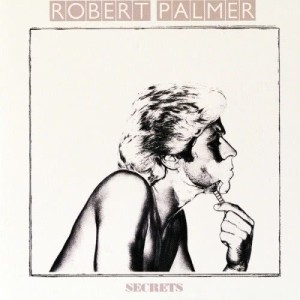 Robert Palmer的專輯Secrets