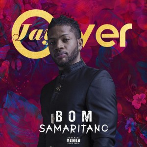 Jay Oliver的专辑Bom Samaritano (Explicit)