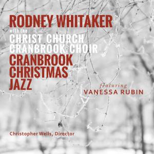 Album Cranbrook Christmas Jazz from Rodney Whitaker