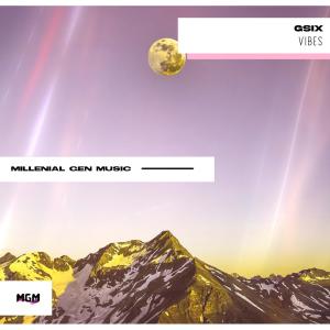 Listen to Vibes song with lyrics from Gsix
