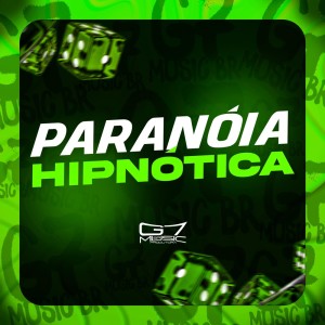 ดาวน์โหลดและฟังเพลง Paranóia Hipnótica (Explicit) พร้อมเนื้อเพลงจาก DJ AYZEN