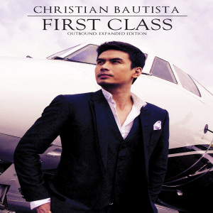 Christian Bautista的專輯First Class Outbound (Expanded Edition)