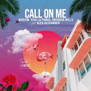 ดาวน์โหลดและฟังเพลง Call on Me พร้อมเนื้อเพลงจาก Madism