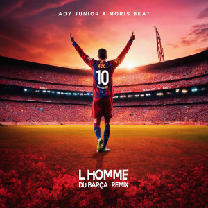 Album L'homme Du Barça (Remix) from Ady Junior