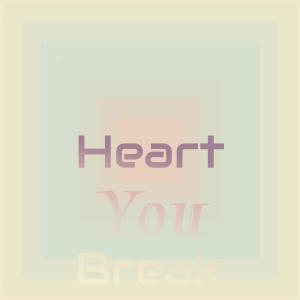 Listen to Heart You Break song with lyrics from Eve Boswell