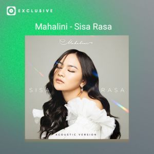 Dengarkan lagu Sisa Rasa (JOOX Exclusive Alternate Version) nyanyian Mahalini dengan lirik