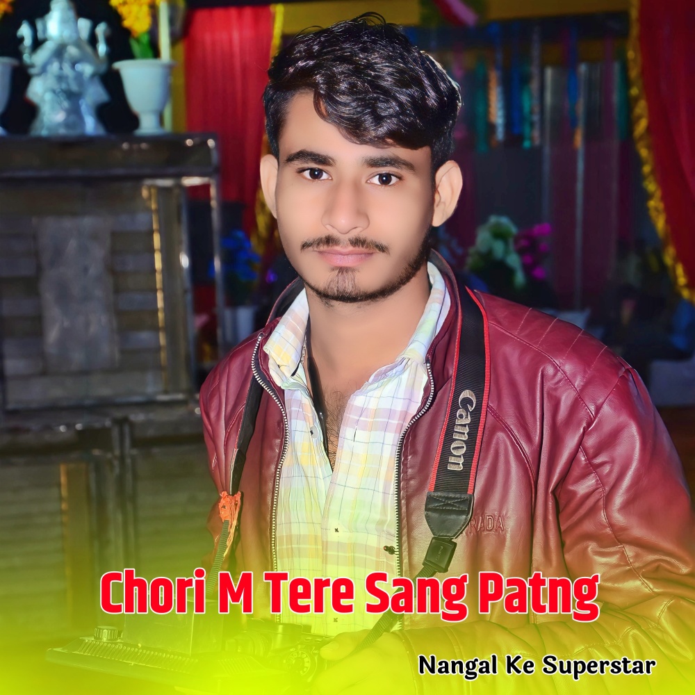 Chori M Tere Sang Patng (Rajsthani)