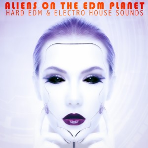 Various Artists的專輯Aliens on the EDM Planet