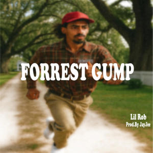 Lil Rob的專輯forrest gump (Explicit)