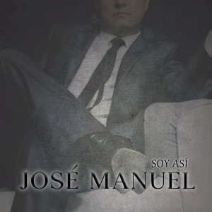 Jose Manuel的專輯Soy Así (Explicit)