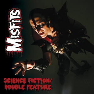 收聽Misfits的Science Fiction/Double Feature歌詞歌曲