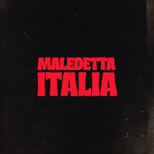 Danti的專輯Maledetta Italia (Explicit)