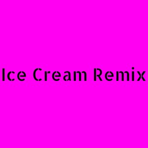Ice Cream Remix dari Dj Electro Korea