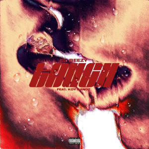 收聽Ed Beezy的Touch (Explicit)歌詞歌曲
